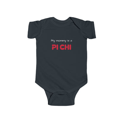 Lambda Pi Chi "My mommy is a Pi Chi" Infant Fine Jersey Bodysuit