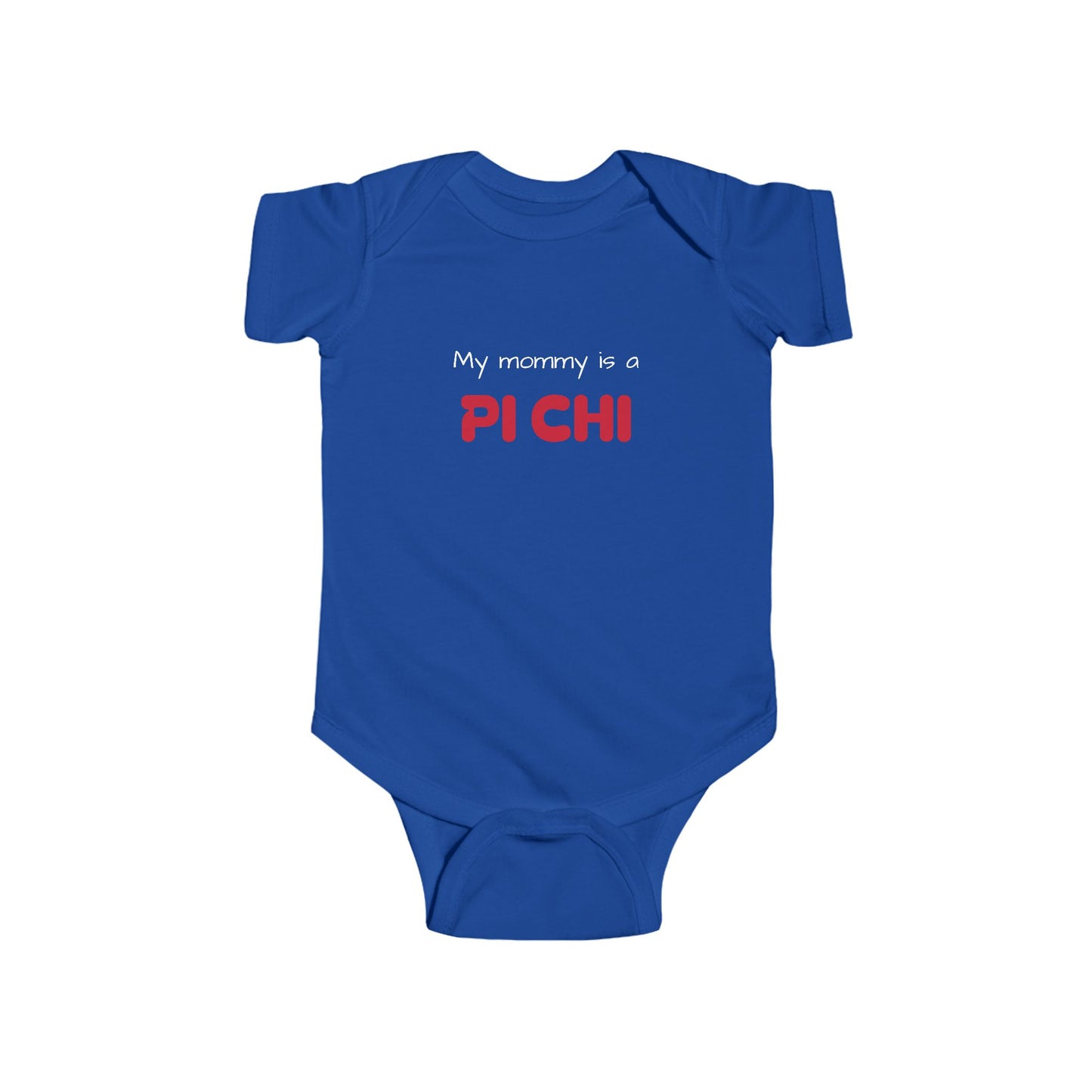 Lambda Pi Chi "My mommy is a Pi Chi" Infant Fine Jersey Bodysuit