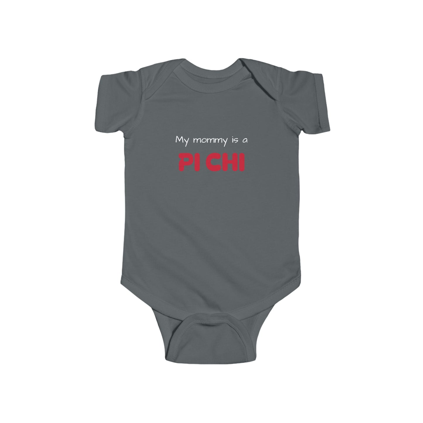 Lambda Pi Chi "My mommy is a Pi Chi" Infant Fine Jersey Bodysuit
