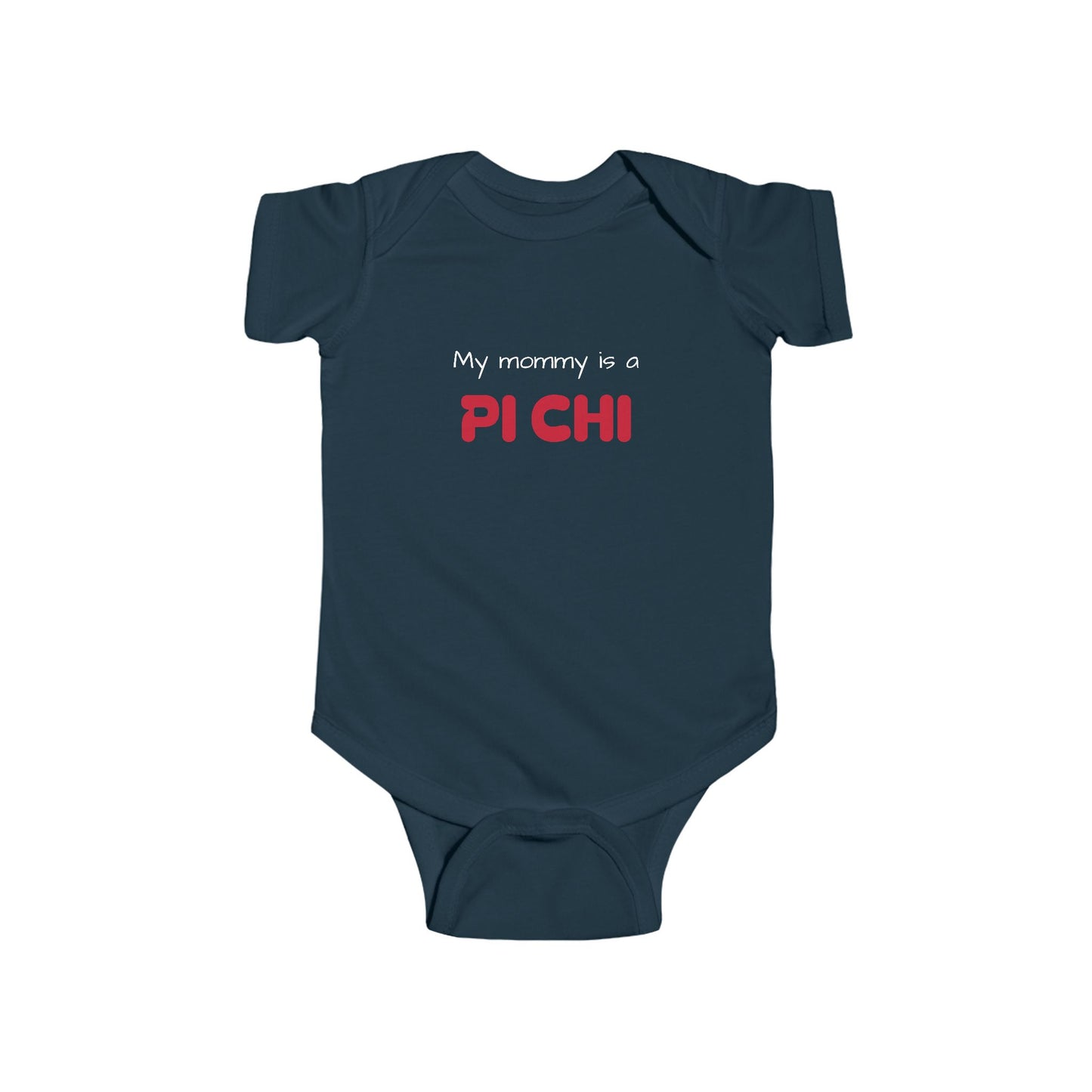 Lambda Pi Chi "My mommy is a Pi Chi" Infant Fine Jersey Bodysuit
