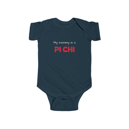 Lambda Pi Chi "My mommy is a Pi Chi" Infant Fine Jersey Bodysuit